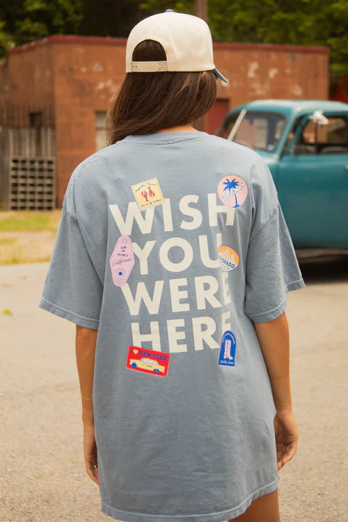 Wish You Were Here Tee