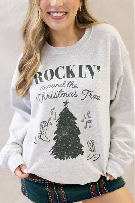 ROCKIN AROUND THE CHRISTMAS TREE SWEATSHIRT