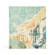 I AM NOT IN CHARGE BOOK