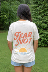 Fear Not Tee