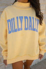 Dilly Dally Mockneck Sweatshirt