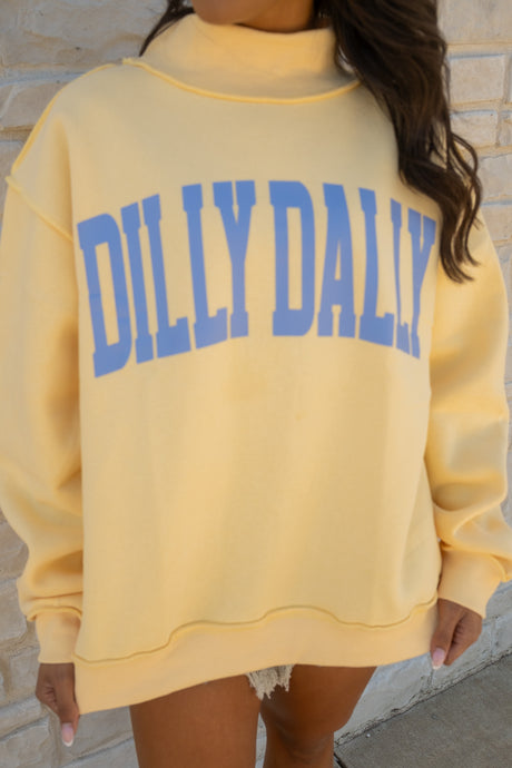 Dilly Dally Mockneck Sweatshirt