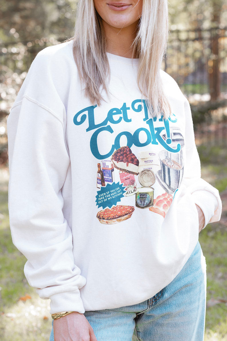 LET ME COOK SWEATSHIRT