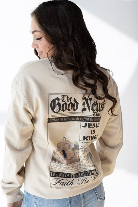 THE GOOD NEWS SWEATSHIRT