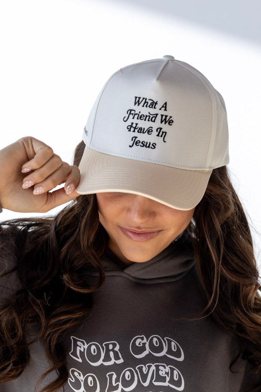 WHAT A FRIEND IN JESUS HAT