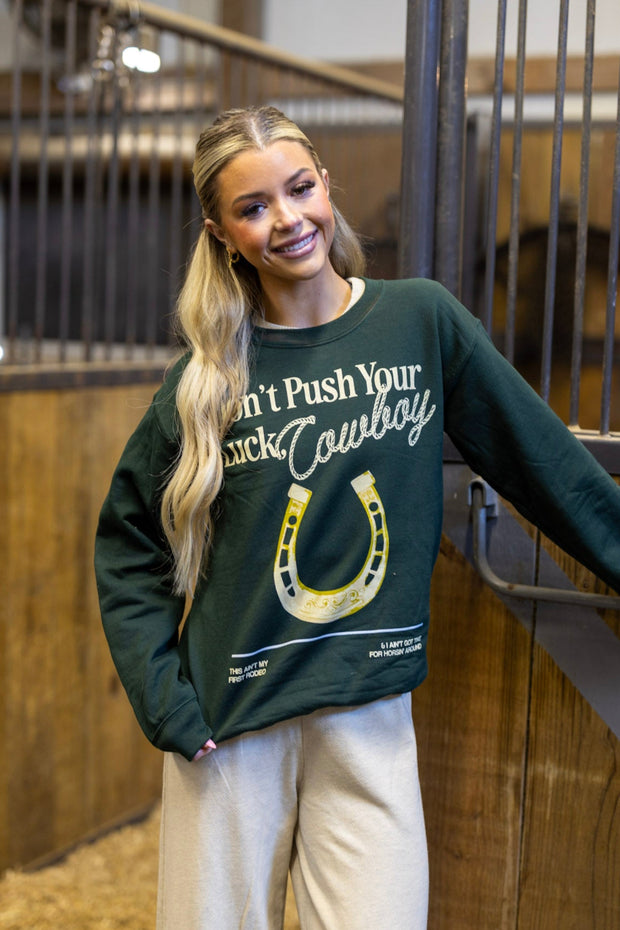 PUSH YOUR LUCK SWEATSHIRT