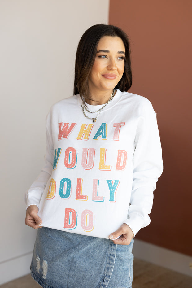 WHAT WOULD DOLLY DO SWEATSHIRT