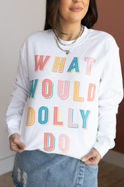 WHAT WOULD DOLLY DO SWEATSHIRT