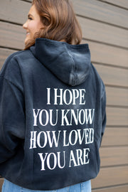 I HOPE YOU KNOW HOODIE