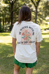 He Walks With Me Tee