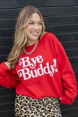 BYE BUDDY SWEATSHIRT