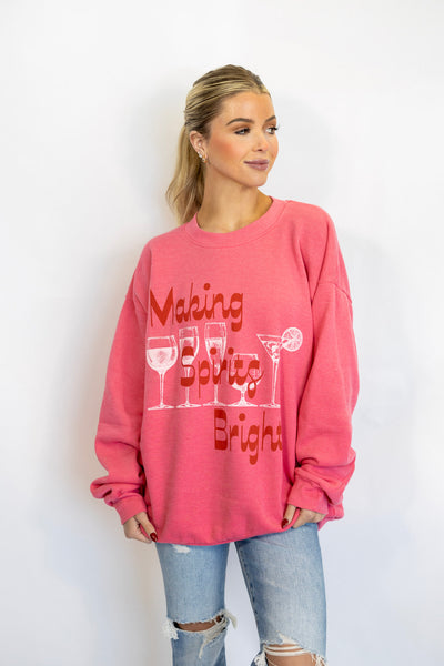 MAKING SPIRITS BRIGHT SWEATSHIRT