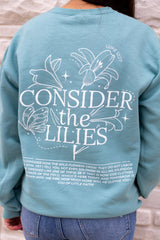 Consider The Lilies Sweatshirt