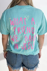 FRIEND IN JESUS TEE