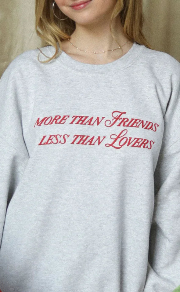 MORE THAN FRIENDS SWEATSHIRT