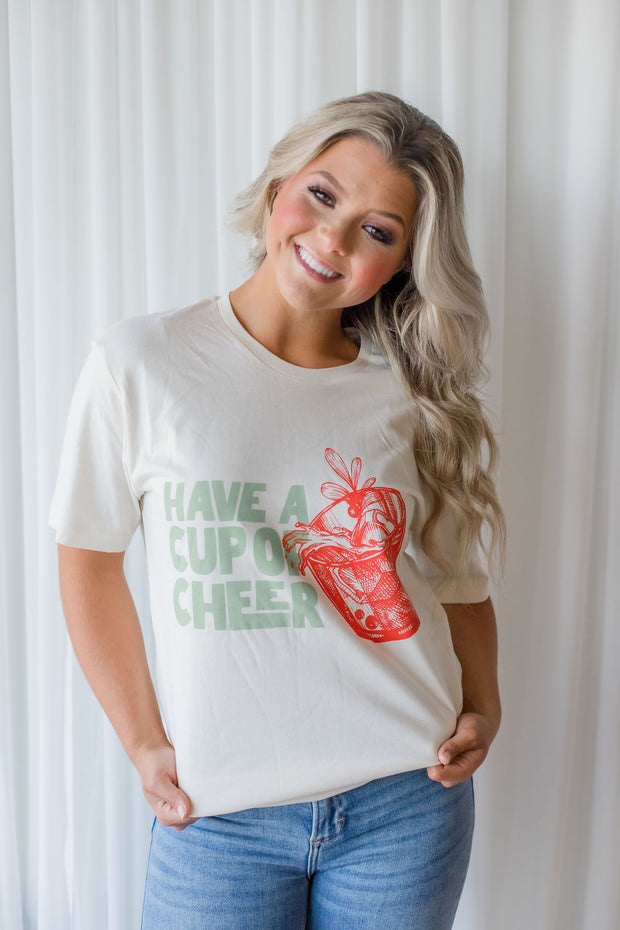 HAVE A CUP OF CHEER TEE