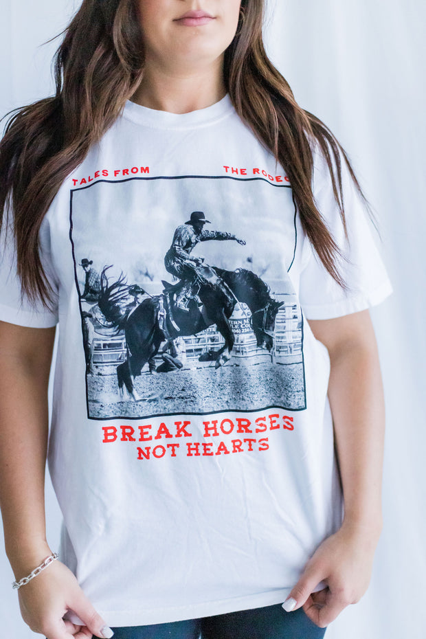 BREAK HORSES NOT HEARTS TEE