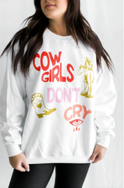 COWGIRLS DON'T CRY SWEATSHIRT